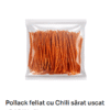 1 KG Gustari & Gustari la bere- Pollack feliat cu Chili sarat